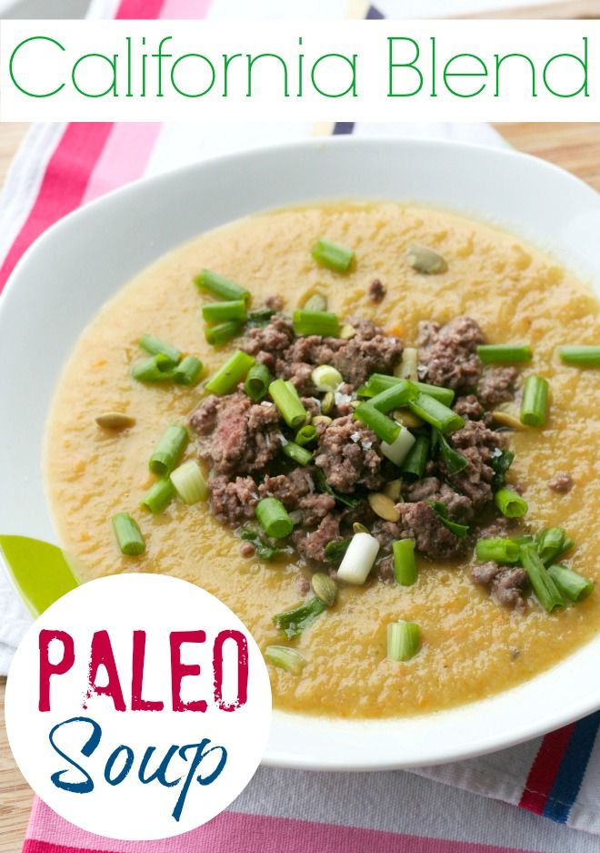 California Blend Paleo Soup :: Blooming on Bainbridge California Blend Paleo Soup :: Blooming on Bainbridge
