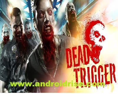 Latest Updated DEAD TRIGGER Android Game Download Full