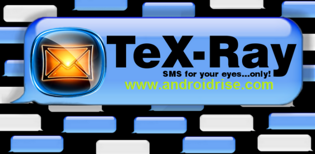 TeX-Ray SMS-Private Messages Android App Download,keep Yous SMS Private.